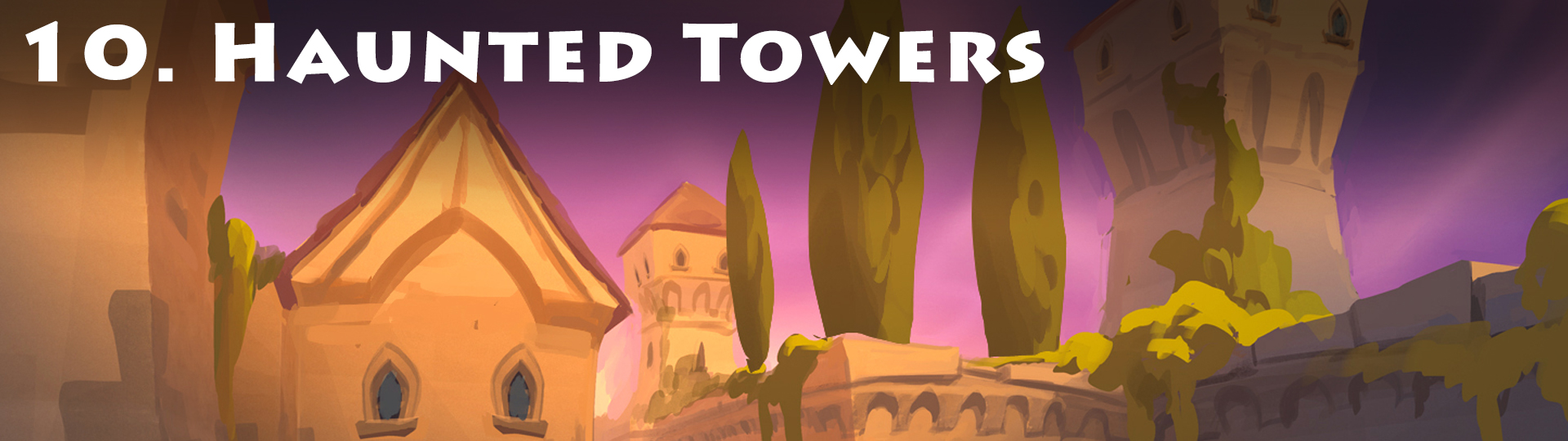 10. Haunted Towers