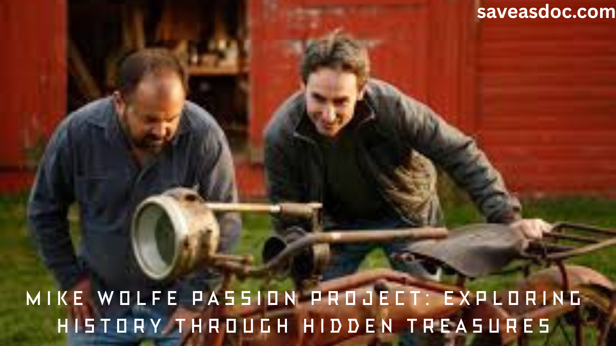 Mike Wolfe Passion Project: Exploring History Through Hidden Treasures