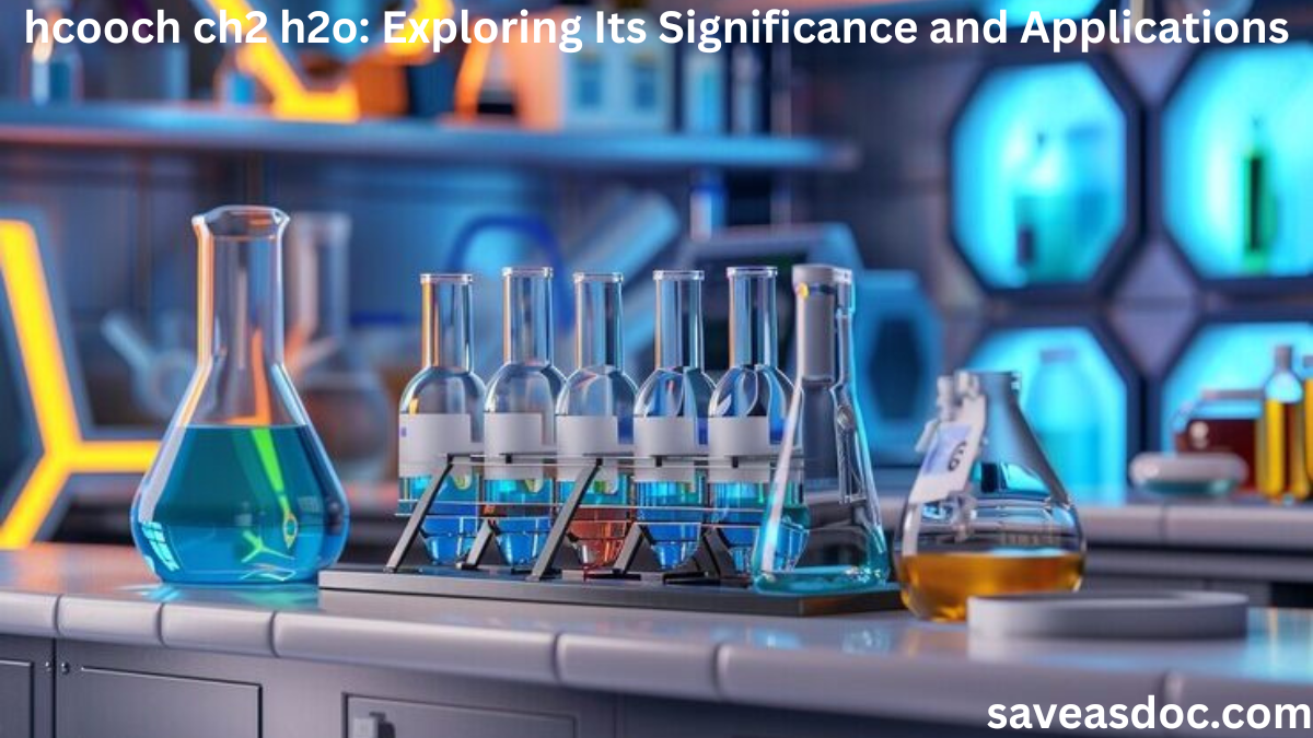 hcooch ch2 h2o: Exploring Its Significance and Applications